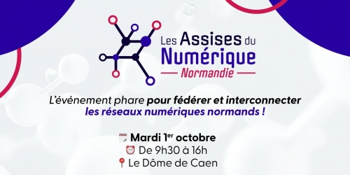 ASSISES DU NUMERIQUE DE NORMANDIE