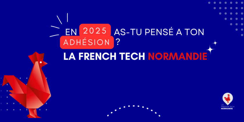 ...ADHESION FRENCH TECH NORMANDIE 2025